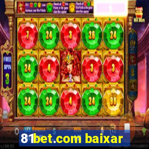 81bet.com baixar